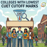 Colleges with Lowest CUET Cutoff Marks