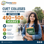 CUET Colleges for Students Scoring Between 450–500 Marks