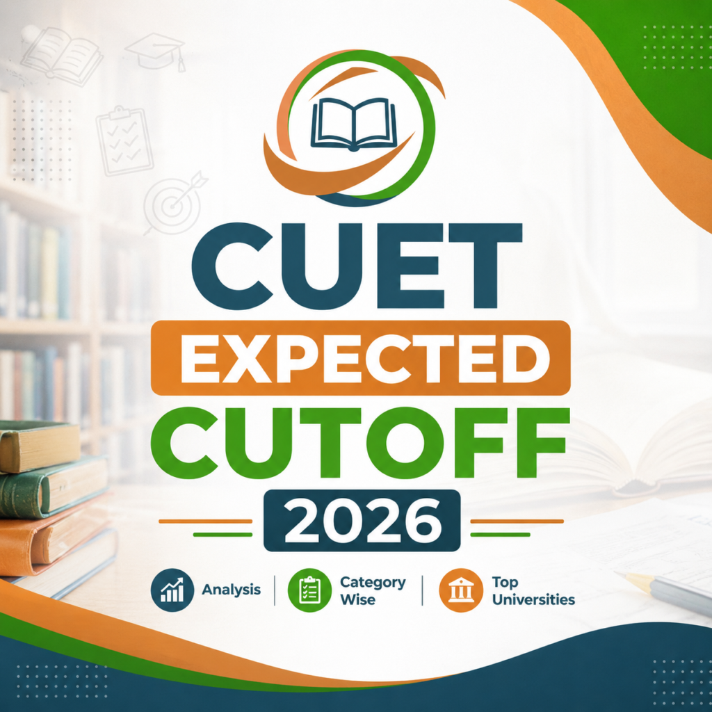 CUET Expected Cutoff 2026: What Students Need to Know